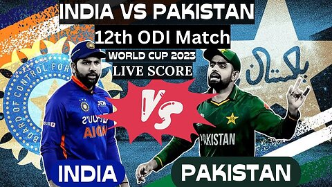 🔴 LIVE: India vs Pakistan Live World Cup Match 12 | Watch IND vs PAK Live Score.