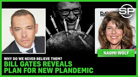 Why Do We Never Believe Them? Bill Gates Reveals Plan for New Plandemic