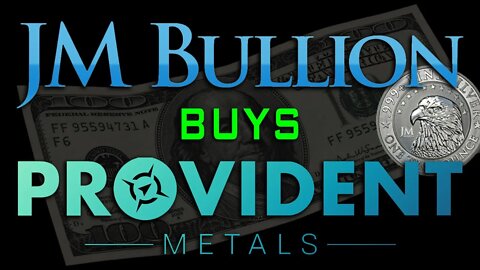 NEWS ALERT: JM Bullion Acquires Provident Metals!