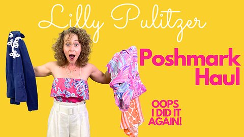 Lilly Pulitzer Haul: Oops I Did it Again! Poshmark Haul And Try On