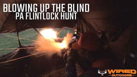 Blowing Up The Blind - PA Flintlock Hunt