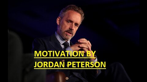 THE BEST MOTIVATION SPEECH FROM JORDAN PETERSON