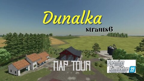 Dunalka / Map Tour / strauts6 / FS22 / LockNutz / PC / Big Fields / Multiplayer