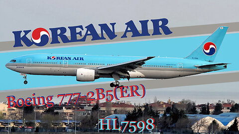 Aviation Excellence: A Spotlight on Korean Air's Boeing 777-2B5(ER) (HL7598)