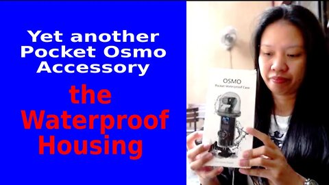 Pocket Osmo Waterproof Housing --Yet Another Accessory (Unboxing)