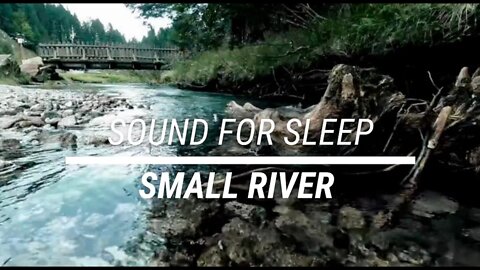 Sound for sleep Small River 3 hours