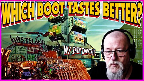 Which Boot Tastes Better? w/ Iain Davis!
