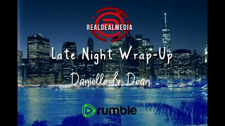Real Deal Media's 'Late Night Wrap-Up'