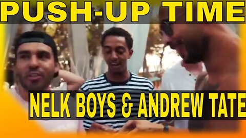 Andrew Tate & NELK Boys PUSH-UP TIME