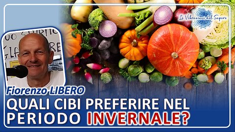 Quali cibi preferire nel periodo invernale? - Fiorenzo Libero