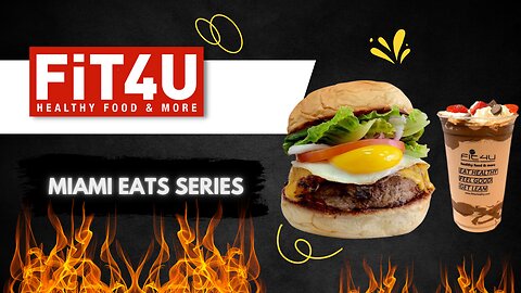 MIAMI EATS SERIES: "FiT4U HEALTHY FOOD AND MORE"