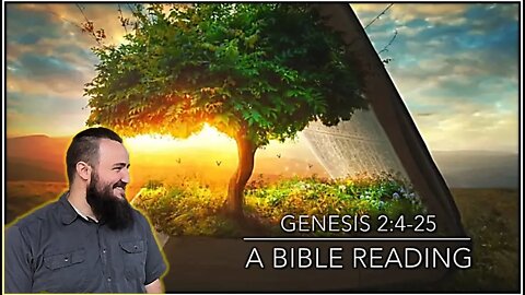 "BIBLE GARDENING" --- Genesis 2:4-25 --- (A Bible Reading by Pastor Nathan Deisem)