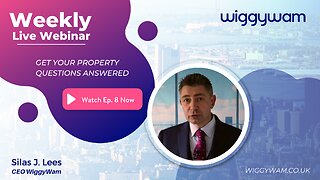 WiggyWam - Get Your Property Questions Answered Webinar - Week Eight