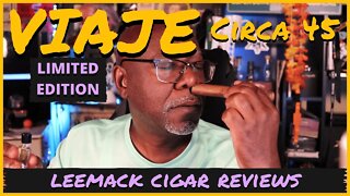 Viaje Circa 45 Limited Edition | LeeMack912 Cigar Reviews (S07 E120)