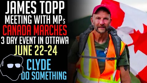 James Topp Invited Me to Ottawa - Canada Marches - Public Conversation with Members of Parliament