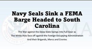 Navy Seals Sink a FEMA Death Barge..