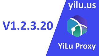 YiLu Proxy 1.2.3.20 Version Update - yilu.us Best 911.re Alternative