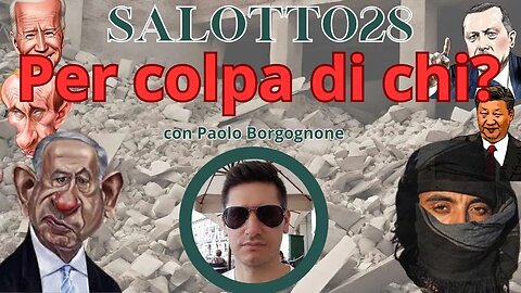 Salotto28 PER COLPA DI CHI? Con PAOLO BORGOGNONE. #hamasattack #israel #storico