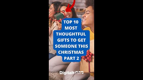 Top 10 Most Thoughtful Gifts to Get Someone This Christmas Part 2