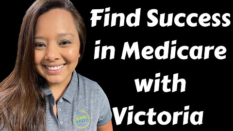 How To Become Wildly Successful Selling Medicare With Victoria Cabrera!