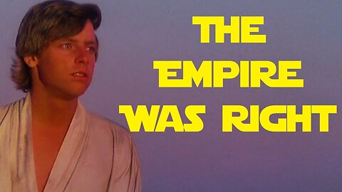 The Empire Was Right in Star Wars