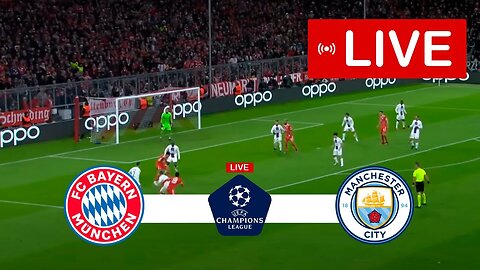 Bayern Munich vs Manchester City LIVE | UEFA Champions League 22/23 | Match LIVE Now Today!