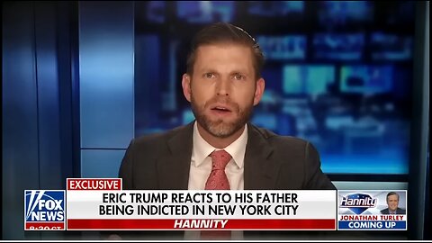 Eric Trump speaks out on father's indictment: 'These people are evil'