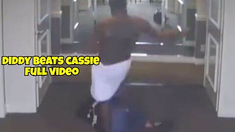 DIDDY BEATS CASSIE AT HOTEL CAUGHT ON CAMERA (full video)