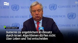 Guterres zu angeblichem KI-Einsatz durch Israel