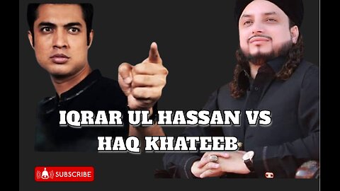 Iqrar ul Hasan vs Haq Khateeb Shuff Shuff wali sarkar