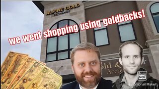 I met the President of Goldbacks and went shopping using gold!