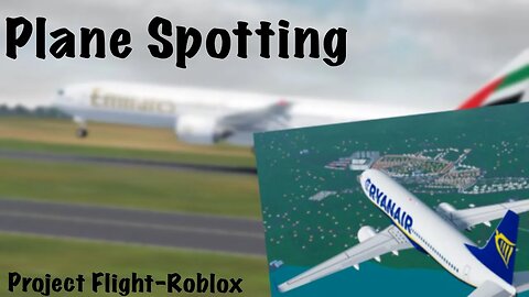 Project Flight Plane Spotting Live