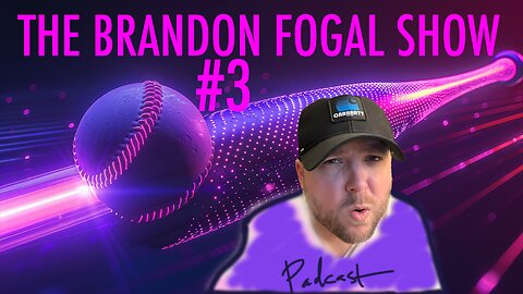 The Brandon Fogal Show #3 - Baseball Takes the Most Skill