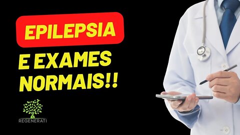 Epilepsia Com Exames Normais