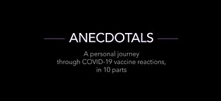 Anecdotals Movie- Covid Vaccine Damage