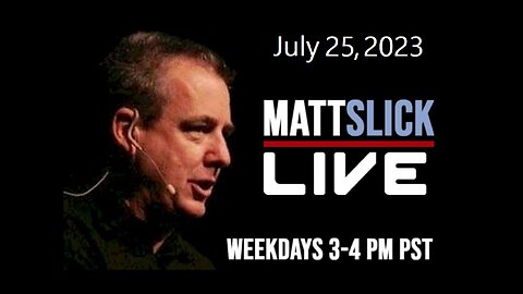 Matt Slick Live, 7/25/2023