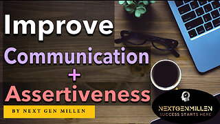 Boost Your Communication Skills & Assertiveness [Achieve Success & Better Relationships