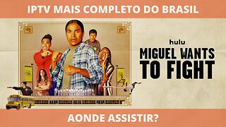 Aonde assistir o filme completo MIGUEL VEM PRO FIGHT