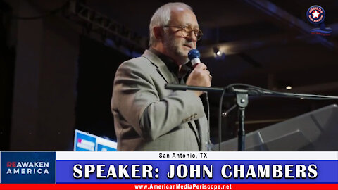 Don't Miss San Antonio Re-Awaken America Conference Speaker - John Chambers