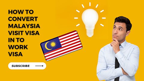 How To Convert Malaysia Tourist Visa in To Work Permit