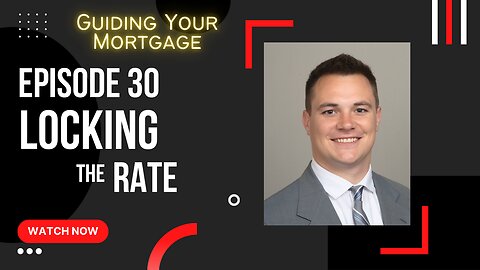 Episode 30: Locking the Rate