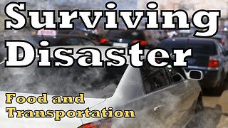 Surviving Disaster - Food & Transportation