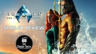 AQUAMAN AND THE LOST KINGDOM (2023) SPOILER REVIEW