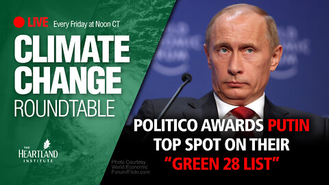 Politico Awards Putin Top Spot on Their Green 28 List