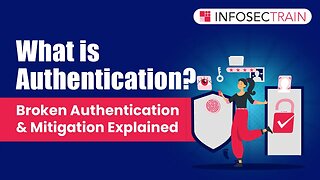 What is Authentication? | Broken Authentication & Mitigation Explained