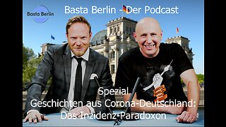 Basta Berlin Special: Geschichten aus Corona-Deutschland: Das Inzidenz-Paradoxon