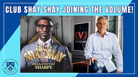 Shannon Sharpe's Club Shay Shay Joining Colin Cowherd's The Volume! Do You Like This Move by Sharpe?