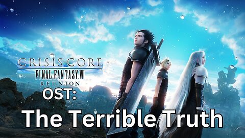 "Terrible Truth" CCFF7-R OST 13