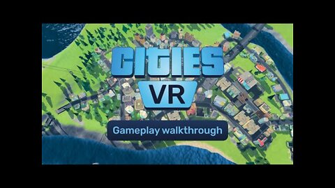 Cities: VR - Gameplay Walkthrough