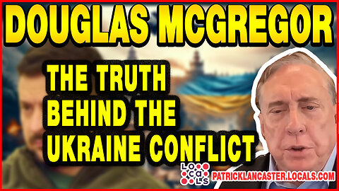 📢❗EXPOSED! The Truth Behind The Ukraine Conflict w/ US Army Colonel Douglas Macgregor